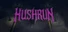 HUSHRUN