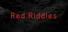 Red Riddles