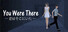 You Were There -君はそこにいた-