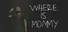 Where Is Mommy