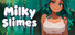 MILKY SLIMES