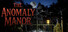 The Anomaly Manor