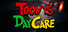 Toony's Daycare
