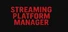 Streaming Platform Manager