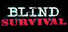Blind Survival