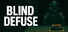 Blind Defuse