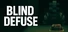 Blind Defuse