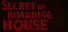 Secret Of The Boarding House