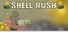 Shell Rush