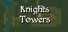 Knights & Towers