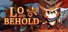 Lo and Behold