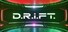 D.R.I.F.T.