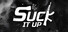 Suck It Up
