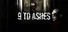 9 To Ashes
