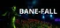 BANE-FALL