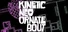 Kinetic Neo Ornate Bout
