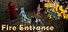 Fire Entrance