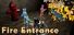Fire Entrance