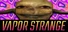 Vapor Strange