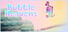 BUBBLE HEAVENS