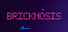 Bricknosis