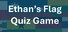 Ethan's Flag Quiz Game