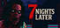 7 Nights Later