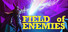 Field of Enemies