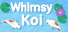 Whimsy Koi
