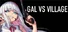 GAL VS VILLAGE