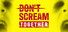 DON'T SCREAM TOGETHER
