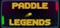 Paddle Legends