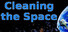 Cleaning the Space
