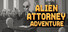 Alien Attorney Adventure
