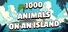 1000 ANIMALS ON AN ISLAND