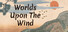 Worlds Upon The Wind