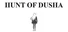 Hunt of Dusha
