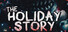 The Holiday Story