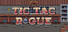 Tic Tac Rogue