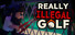 Really Illegal Golf