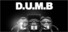 D.U.M.B
