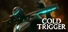 Cold Trigger