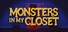 Monsters In My Closet