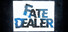 Fate Dealer