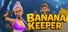 Banana Keeper