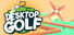 Desktop Golf