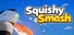 SquishySmash