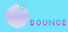 BOUNCE