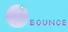 BOUNCE