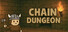 Chain Dungeon